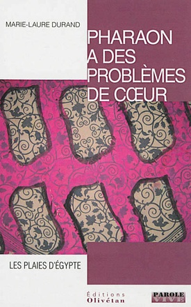 PHARAON A DES PROBLEMES DE COEUR. LES DIX PLAIES D'EGYPTE