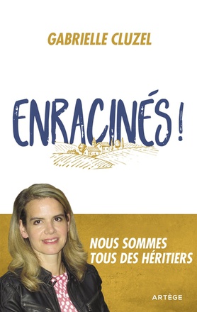 ENRACINES ! - NOUS SOMMES TOUS DES HERITIERS