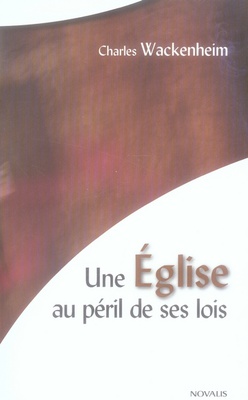 UNE EGLISE AU PERIL DE SES LOIS