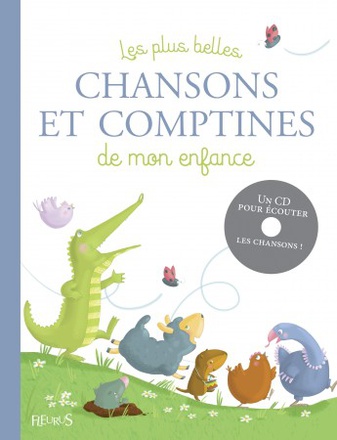 LES PLUS BELLES CHANSONS ET COMPTINES DE MON ENFANCE (+ CD)