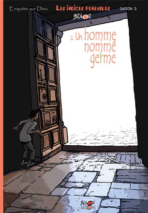 LES INDICES-PENSABLES T11, SAISON 3, UN HOMME NOMME GERME