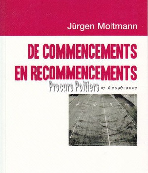 DE COMMENCEMENTS EN RECOMMENCEMENTS : ESSAI SUR L'ESPERANCE CHRETIENNE