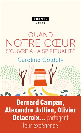 QUAND NOTRE C UR S OUVRE A LA SPIRITUALITE