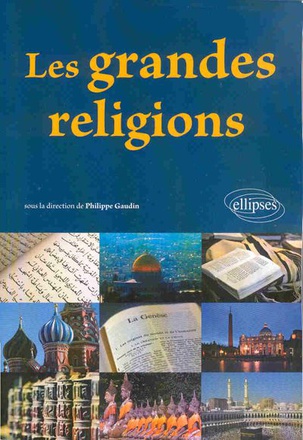 LES GRANDES RELIGIONS. NOUVELLE EDITION