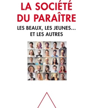 LA SOCIETE DU PARAITRE - LES BEAUX, LES JEUNES ET LES AUTRES