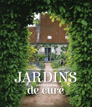 JARDINS DE CURE, JARDINS D'ANTAN - ILLUSTRATIONS, COULEUR