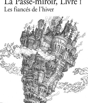 LA PASSE-MIROIR - T6132 - LES FIANCES DE L'HIVER TOME 1