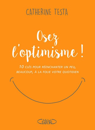 OSEZ L'OPTIMISME !