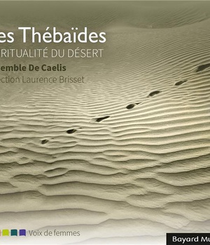 LES THEBAIDES - SPIRITUALITE DU DESERT - AUDIO