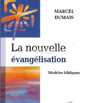NOUVELLE EVANGELISATION (LA) : MODELES BIBLIQUES