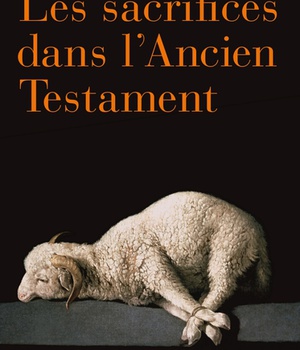 LES SACRIFICES DANS L'ANCIEN TESTAMENT