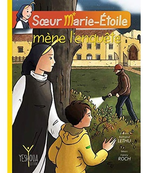SOEUR MARIE-ETOILE MENE L'ENQUETE