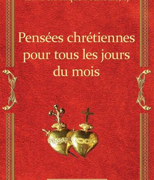 PENSEES CHRETIENNES POUR TOUS LES JOURS DU MOIS
