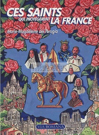 CES SAINTS QUI PROTEGERENT LA FRANCE