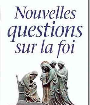 NOUVELLES QUESTIONS SUR LA FOI