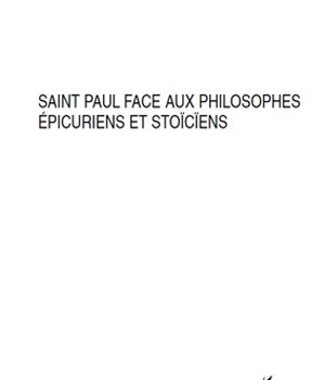 SAINT PAUL FACE AUX PHILOSOPHES EPICURIENS ET STOICIENS