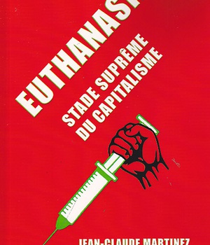 EUTHANASIE, STADE SUPREME DU CAPITALISME