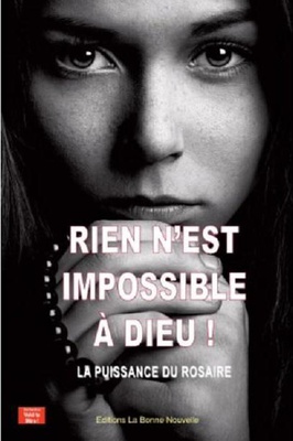RIEN N'EST IMPOSSIBLE A DIEU - LA PUISSANCE DE LA PRIERE