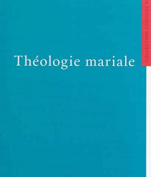 THEOLOGIE MARIALE