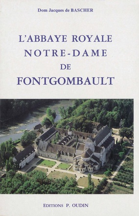 L'ABBAYE ROYALE NOTRE-DAME DE FONTGOMBAULT