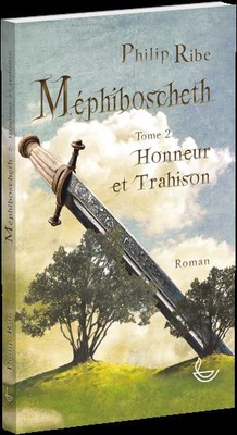MEPHIBOSCHETH T2 HONNEUR ET TRAHISON