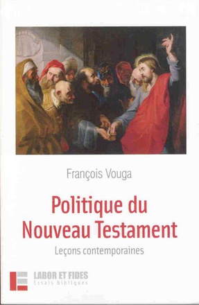 POLITIQUE DU NOUVEAU TESTAMENT - LECONS CONTEMPORAINES