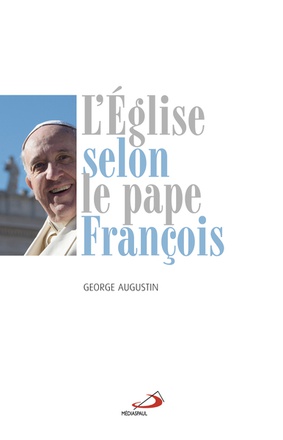 EGLISE SELON LE PAPE FRANCOIS (L')