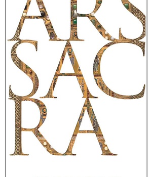ARS SACRA. L'ART CHRETIEN DE L'ANTIQUITE TARDIVE A NOS JOURS