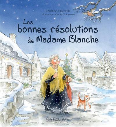 LES BONNES RESOLUTIONS DE MADAME BLANCHE