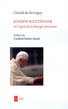 L'ESPRIT DE LA LITURGIE ANCIENNE - JOSEPH RATZINGER ET LA MESSE DE SAINT PIE V