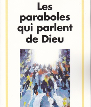 LES PARABOLES QUI PARLENT DE DIEU