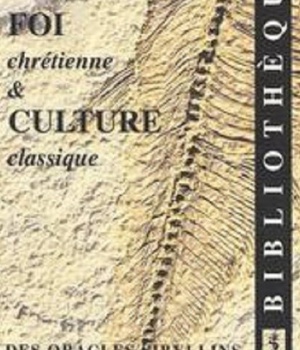 FOI CHRETIENNE ET CULTURE CLASSIQUE