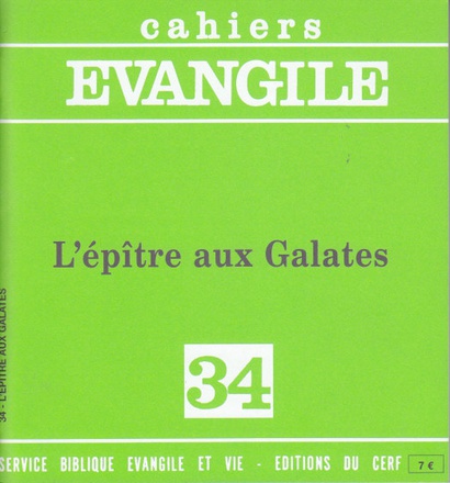 CAHIERS EVANGILE NUMERO 34 L'EPITRE AUX GALATES