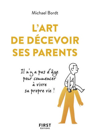 L'ART DE DECEVOIR SES PARENTS
