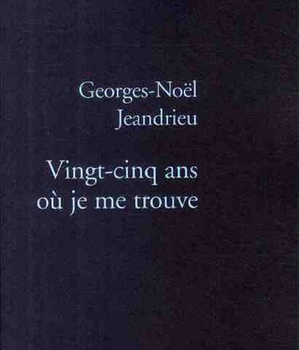 VINGT-CINQ ANS OU JE ME TROUVE