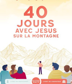 40 JOURS MONTAGNE AVEC JESUS - LIVRET DU PARTICIPANT