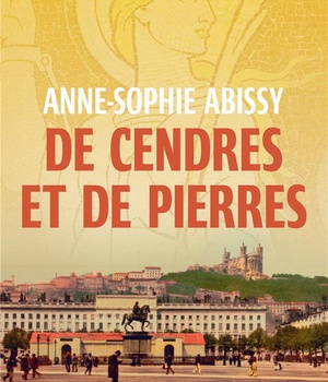 ROMAN HISTORIQUE - DE CENDRES ET DE PIERRES