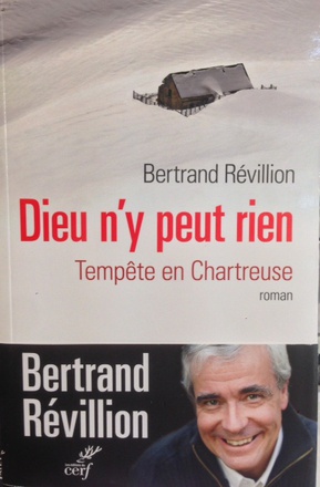 DIEU N'Y PEUT RIEN - TEMPETE EN CHARTREUSE