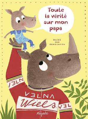 TOUTE LA VERITE SUR MON PAPA
