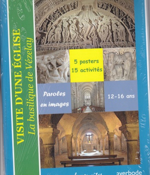 VISITE D'UNE EGLISE - LA BASILIQUE DE VEZELAY (5 POSTERS, 15 ACTIVITES)