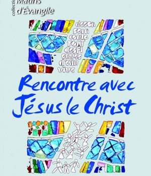 RENCONTRE AVEC JESUS LE CHRIST : ACCOMPAGNATEUR   NDSP
