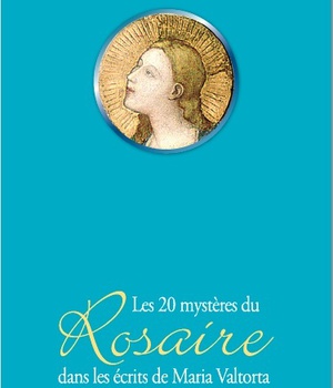 LES 20 MYSTERES DU ROSAIRE DANS LES ECRITS DE MARIA VALTORTA