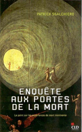ENQUETE AUX PORTES DE LA MORT LE POINT SUR LES EXPERIENCES..