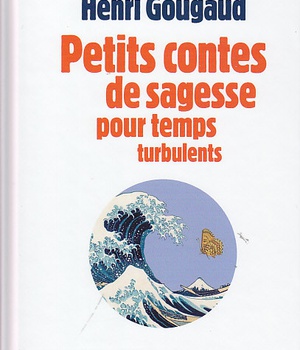 PETITS CONTES DE SAGESSE POUR TEMPS TURBULENTS