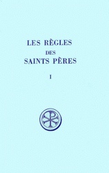 SC 297 LES REGLES DES SAINTS PERES, I