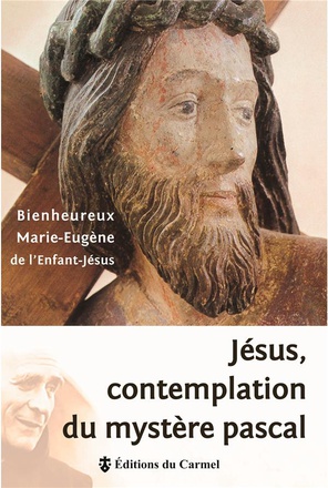 JESUS, CONTEMPLATION DU MYSTERE PASCAL