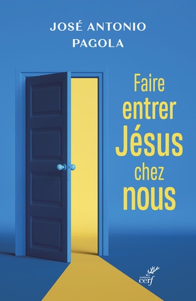 FAIRE ENTRER JESUS CHEZ VOUS