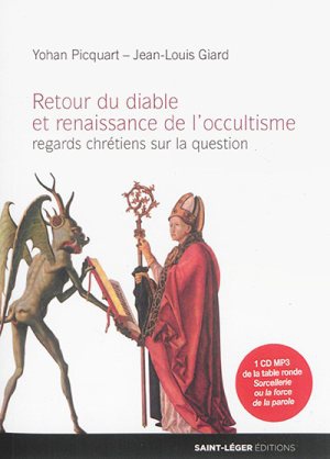 RETOUR DU DIABLE ET RENAISSANCE DE L'OCCULTISME - REGARDS CHRETIENS SUR LA QUESTIONS