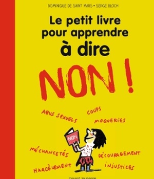 LE PETIT LIVRE POUR APPRENDRE A DIRE NON ! - NOUVELLE EDITION