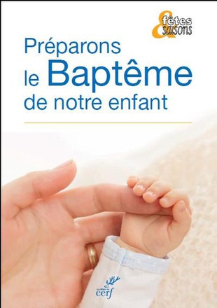 PREPARONS LE BAPTEME DE NOTRE ENFANT - UNITAIRE